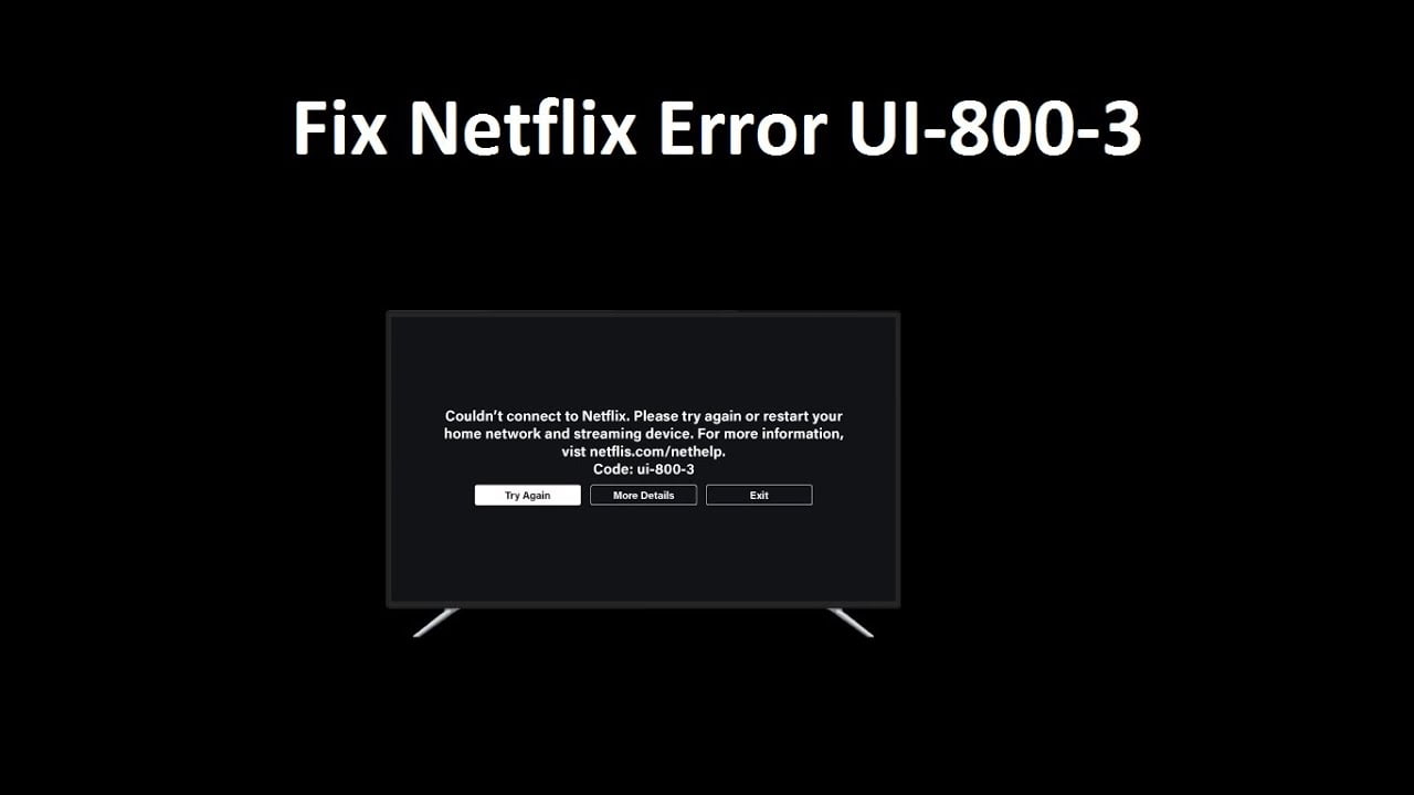 Netflix Kullanıcılarına Özgü UI-800-3 Hata Kodu İçin Yeni Çözüm Yolları